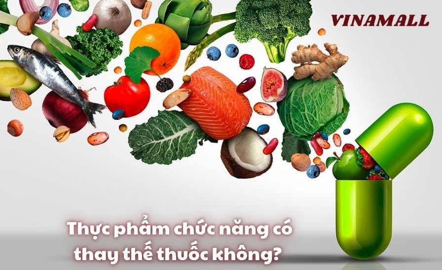 Thực phẩm chức năng có thay thế thuốc không?