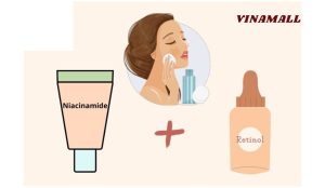 Có nên kết hợp Retinol và Niacinamide không?