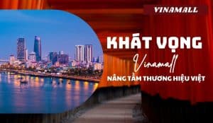 Khát vọng Vinamall