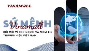 Sứ mệnh Vinamall